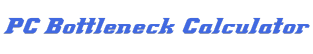 PC Bottleneck Calculator – Check CPU & GPU Performance Balance